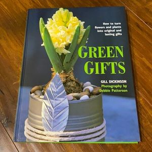 Green Gifts: How‎ to Turn Flowers Plants into Gifts